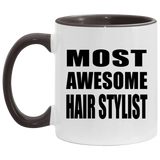 Most Awesome Hair Stylist - 11oz Accent Mug Black