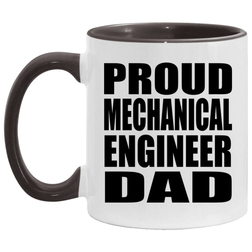 Proud Mechanical Engineer Dad - 11oz Accent Mug Black