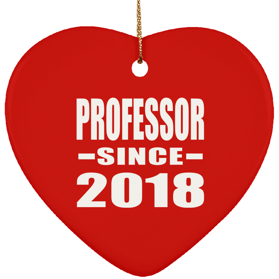 Professor Since 2018 - Heart Ornament