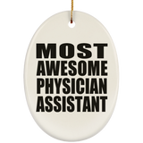 Most Awesome Physician Assistant - Oval Ornament