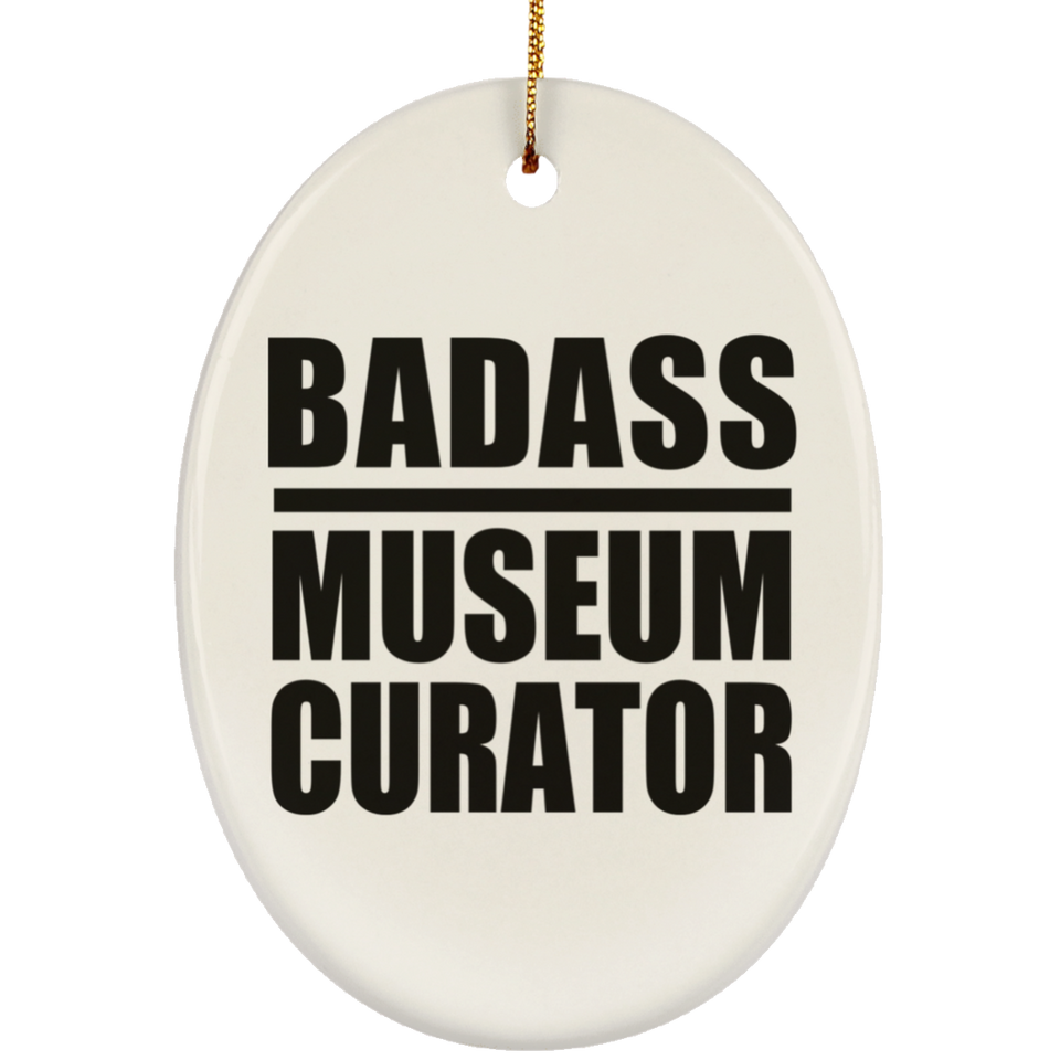 Badass Museum Curator - Oval Ornament