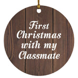 First Christmas With My Classmate - Circle Ornament D