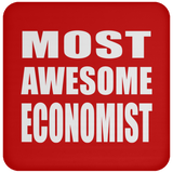 Most Awesome Economist - Drink Coaster