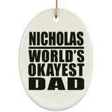 Nicholas World's Okayest Dad - Oval Ornament