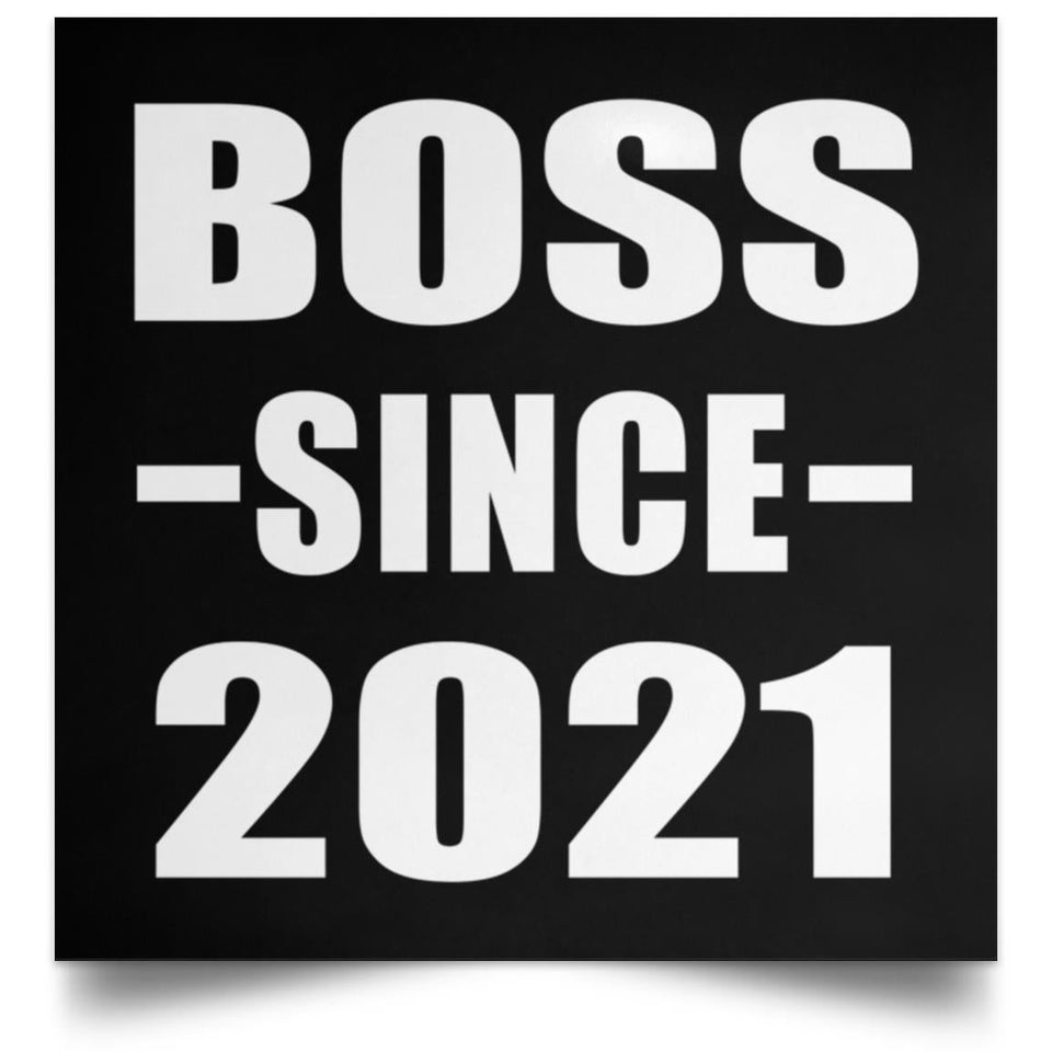 Boss Since 2021 - Poster Square