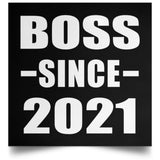 Boss Since 2021 - Poster Square