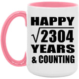 Happy 48th Anniversary Square Root of 2304 Years & Counting - 15oz Accent Mug Pink