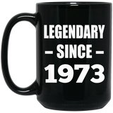 51st Birthday Legendary Since 1973 - 15oz Coffee Mug Black