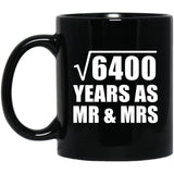 80th Anniversary Square Root of 6400 Years As Mr & Mrs - 11oz Coffee Mug Black