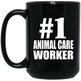 Number One #1 Animal Care Worker - 15 Oz Coffee Mug Black