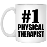 Number One #1 Physical Therapist - 11 Oz Coffee Mug