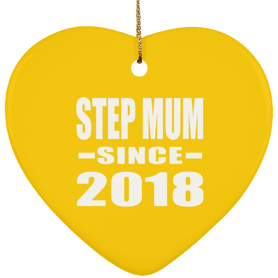 Step Mum Since 2018 - Heart Ornament
