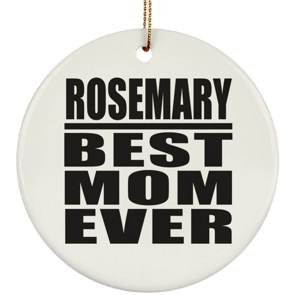 Rosemary Best Mom Ever - Circle Ornament