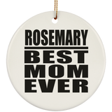 Rosemary Best Mom Ever - Circle Ornament