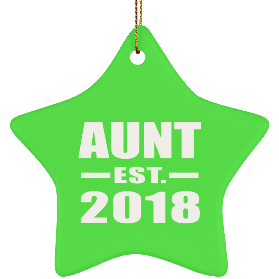 Aunt Established EST. 2018 - Star Ornament