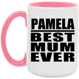Pamela Best Mum Ever - 15oz Accent Mug Pink