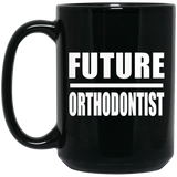 Future Orthodontist - 15oz Coffee Mug Black
