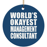 World's Okayest Management Consultant - Circle Ornament