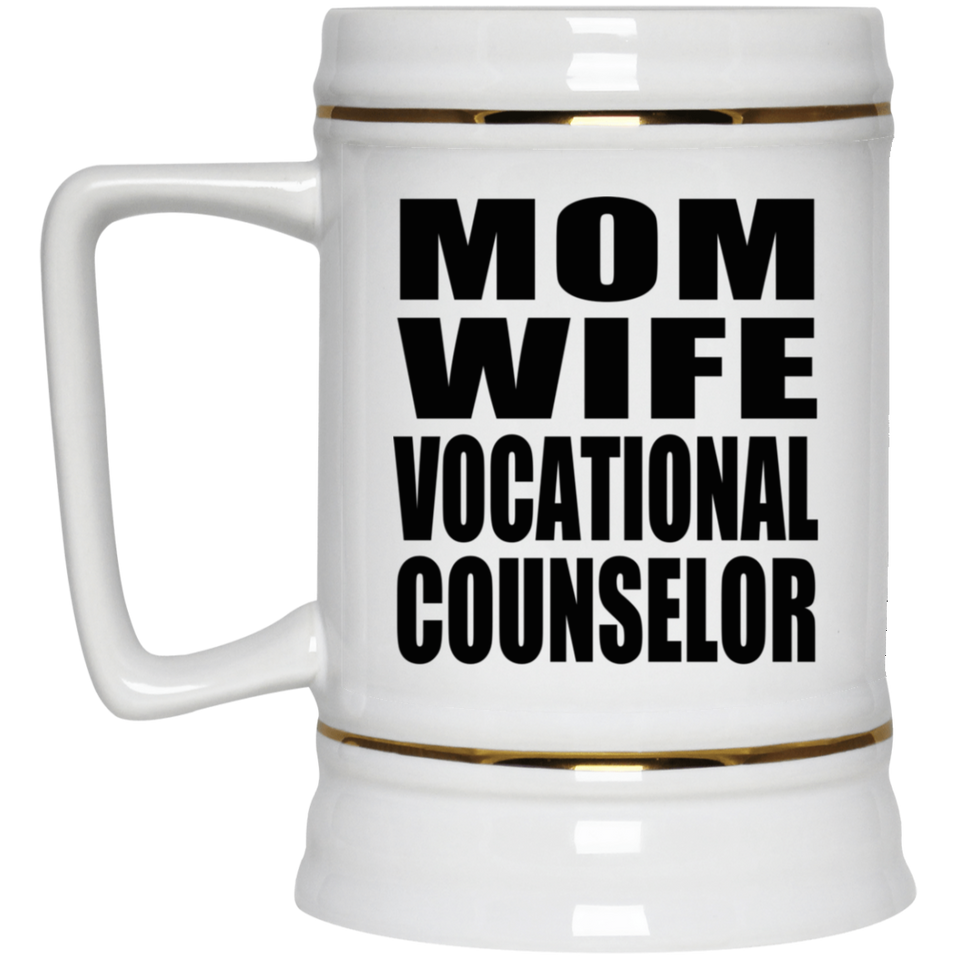 Mom Wife Vocational Counselor - Beer Stein