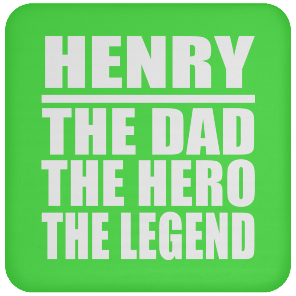 Henry The Dad The Hero The Legend - Drink Coaster
