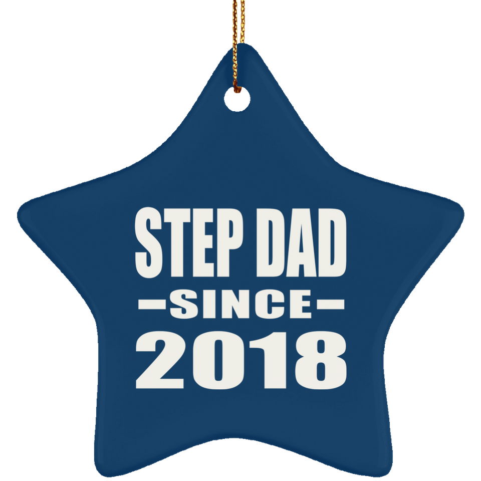 Step Dad Since 2018 - Star Ornament