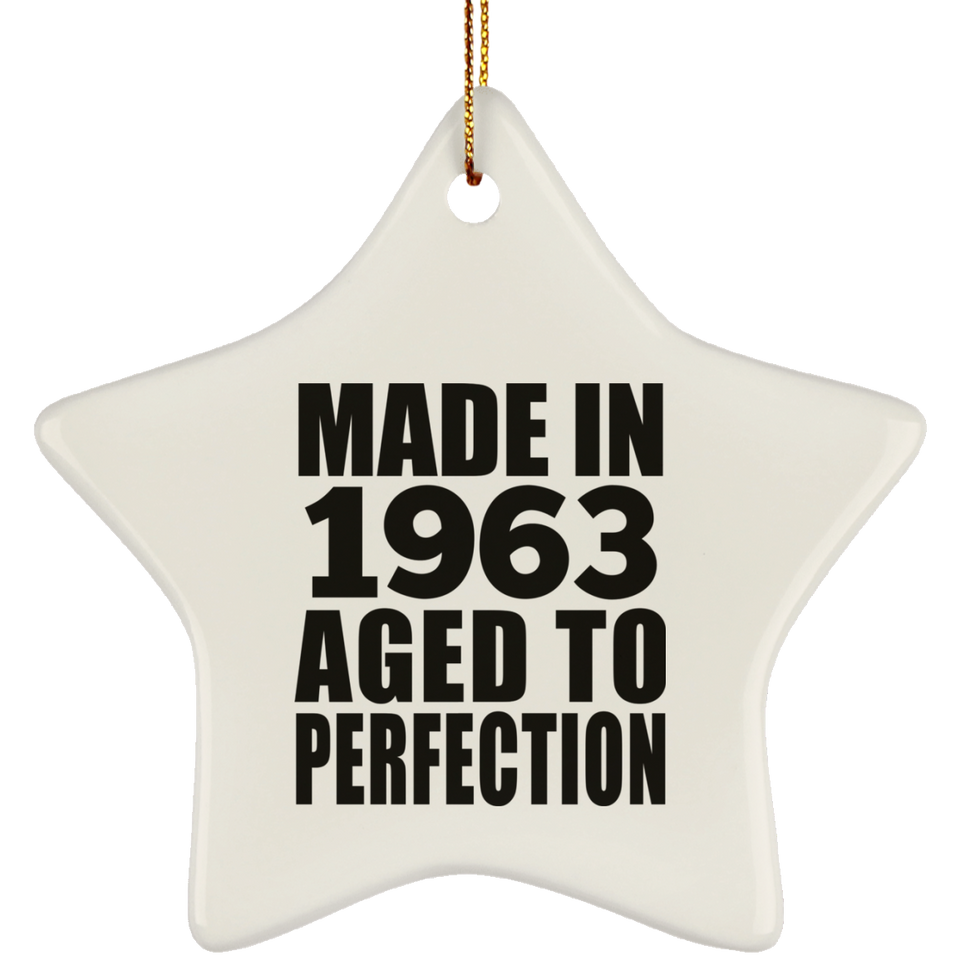 61st Birthday Made In 1963 Aged to Perfection - Star Ornament