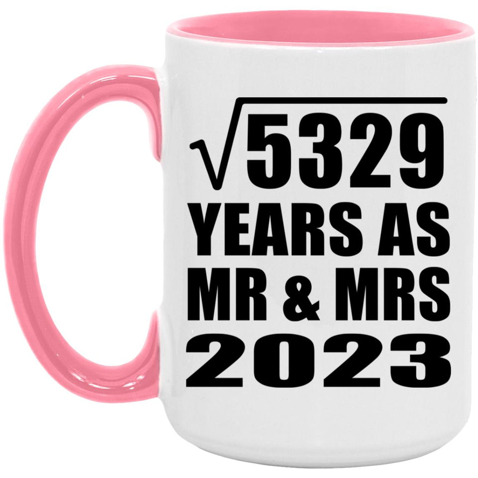 73rd Anniversary Square Root of 5329 Years As Mr & Mrs 2023 - 15oz Accent Mug Pink