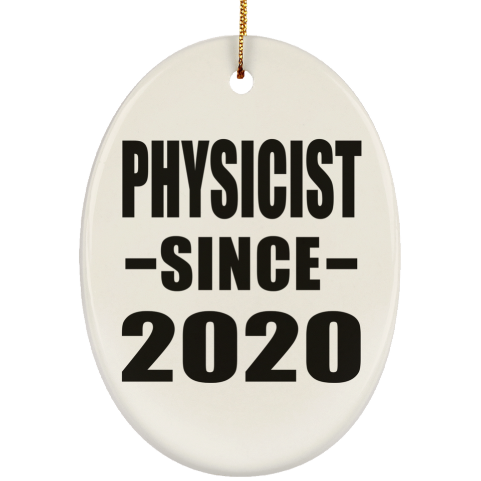 Physicist Since 2020 - Oval Ornament