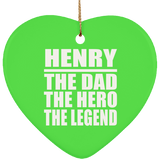 Henry The Dad The Hero The Legend - Heart Ornament