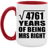 69th Anniversary Square Root of 4761 Years of Being Mrs Right - 15oz Accent Mug Red