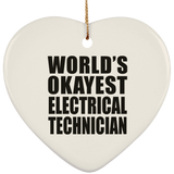 World's Okayest Electrical Technician - Heart Ornament