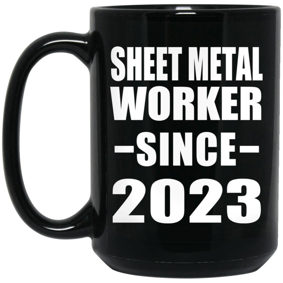 Sheet Metal Worker Since 2023 - 15oz Coffee Mug Black
