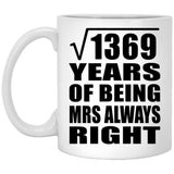 37th Anniversary Square Root of 1369 Years Mrs Always Right - 11oz Coffee Mug