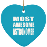 Most Awesome Astronomer - Heart Ornament