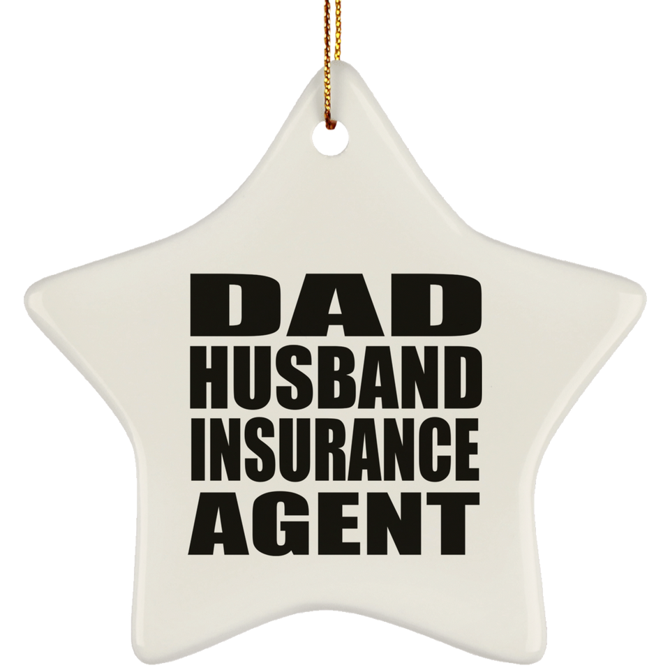 Dad Husband Insurance Agent - Star Ornament