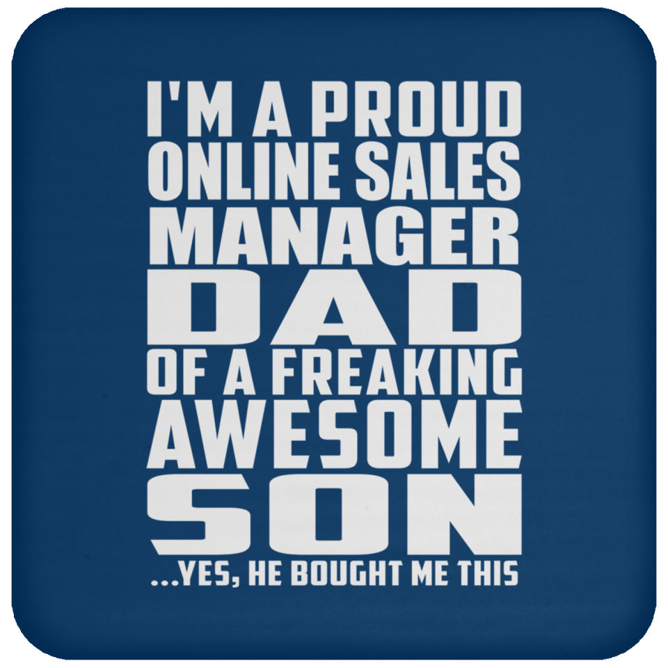 Proud Online Sales Manager Dad Of Awesome Son - Drink Coaster