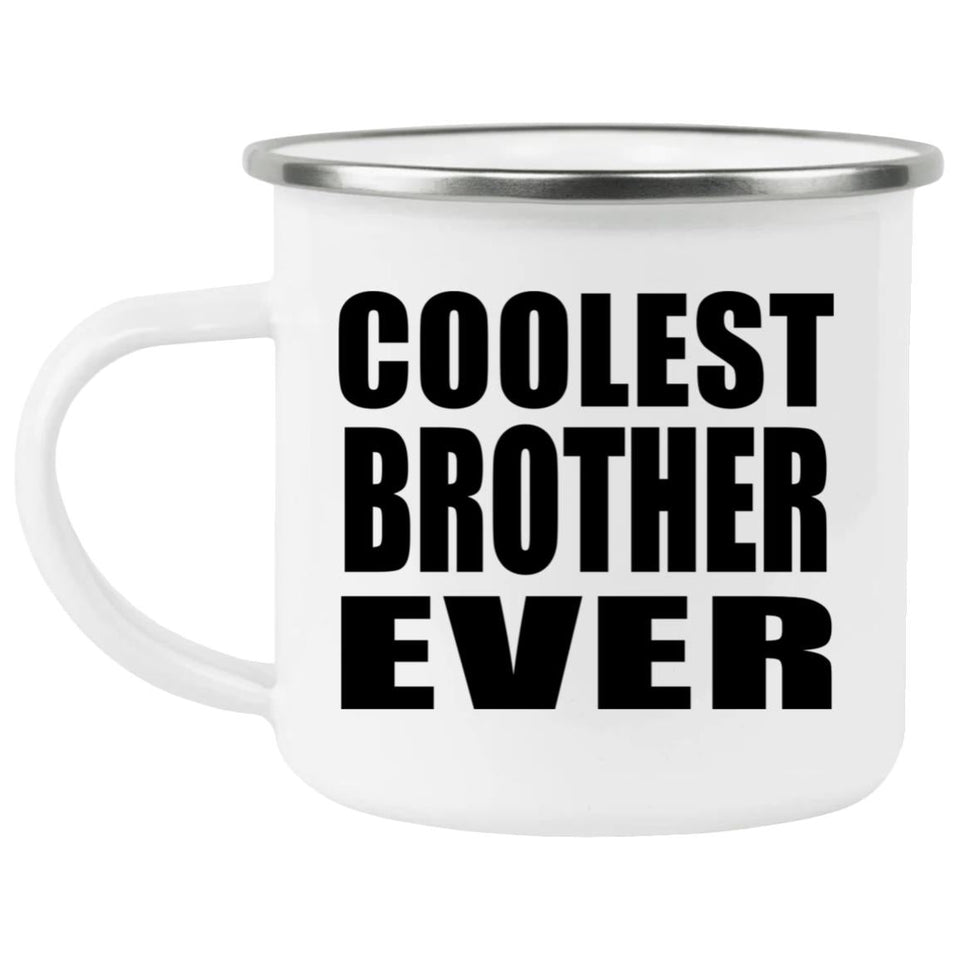 Coolest Brother Ever - 12oz Camping Mug