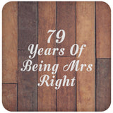 79th Anniversary 79 Years Of Being Mrs Right - Drink Coaster E