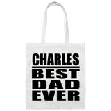 Charles Best Dad Ever - Tote Bag White