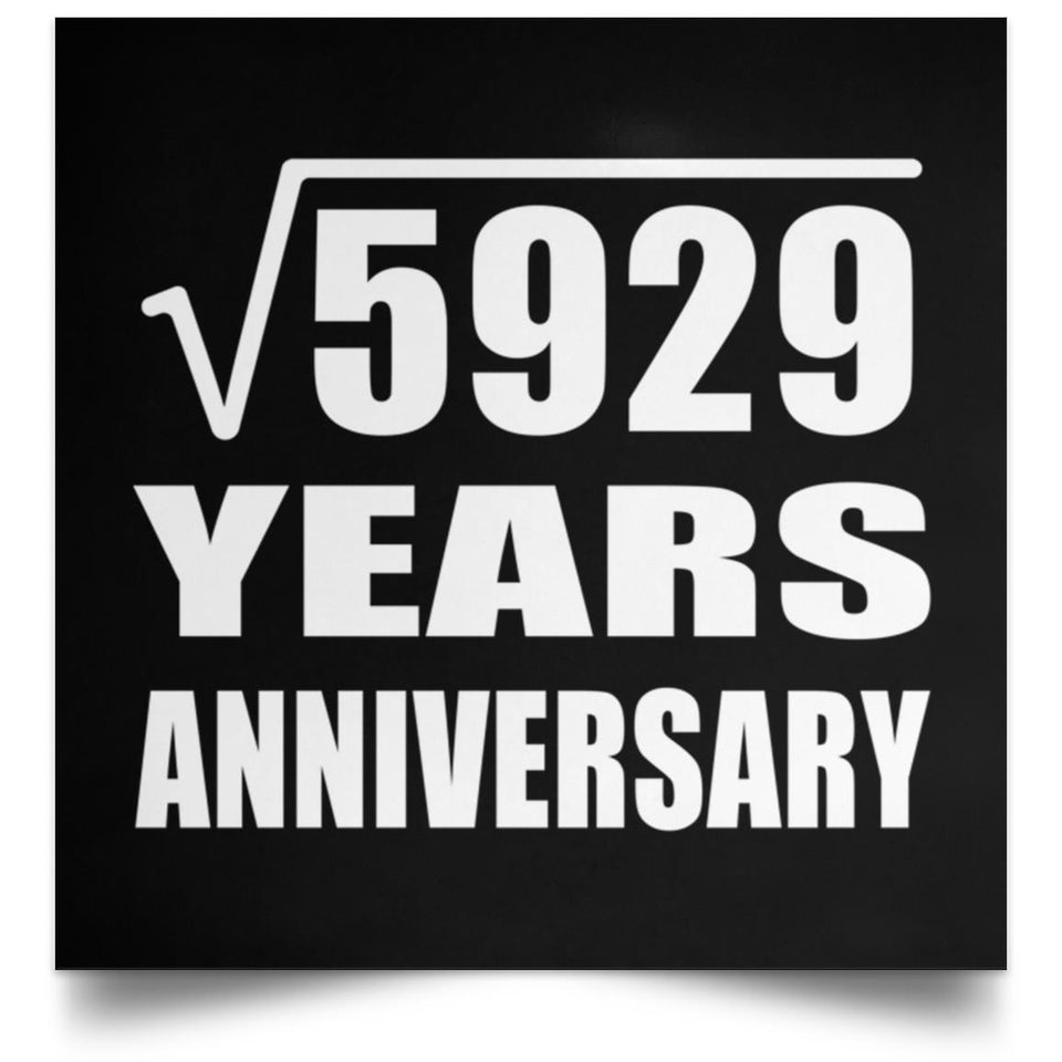 77th Anniversary Square Root of 5929 Years Anniversary - Poster Square