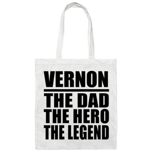 Vernon The Dad The Hero The Legend - Tote Bag White