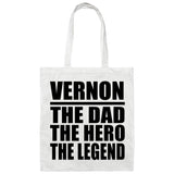 Vernon The Dad The Hero The Legend - Tote Bag White