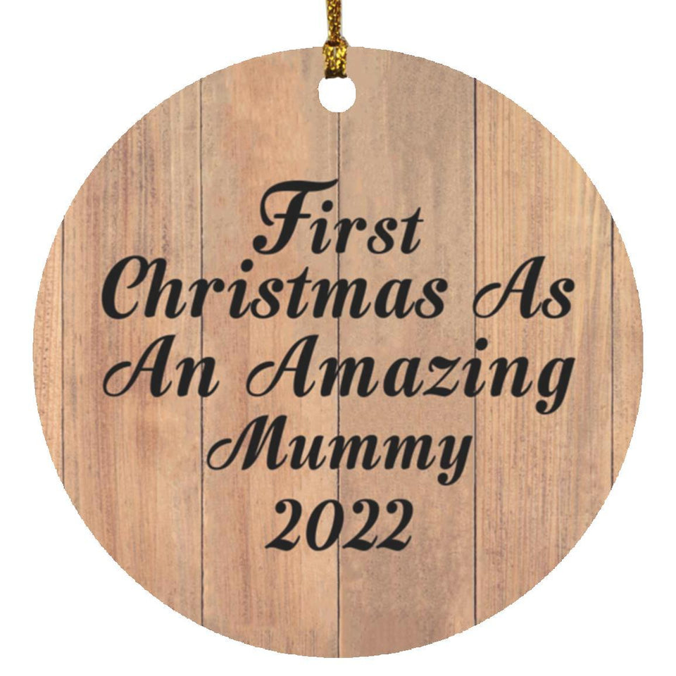 First Christmas As An Amazing Mummy 2022 - Circle Ornament C