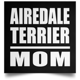 Airedale Terrier Mom - Poster Square