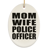 Mom Wife Police Officer - Oval Ornament