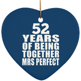 52nd Anniversary 52 Years Of Being Mrs Perfect - Heart Ornament