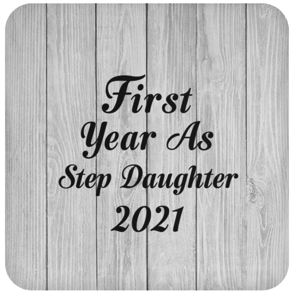 First Year As Step Daughter 2021 - Drink Coaster F