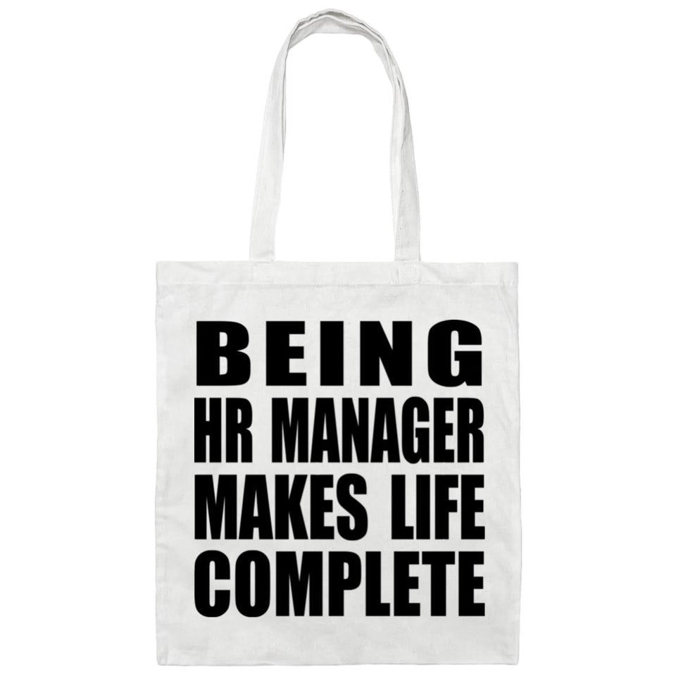 Being HR Manager Makes Life Complete - Tote Bag White