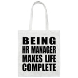 Being HR Manager Makes Life Complete - Tote Bag White