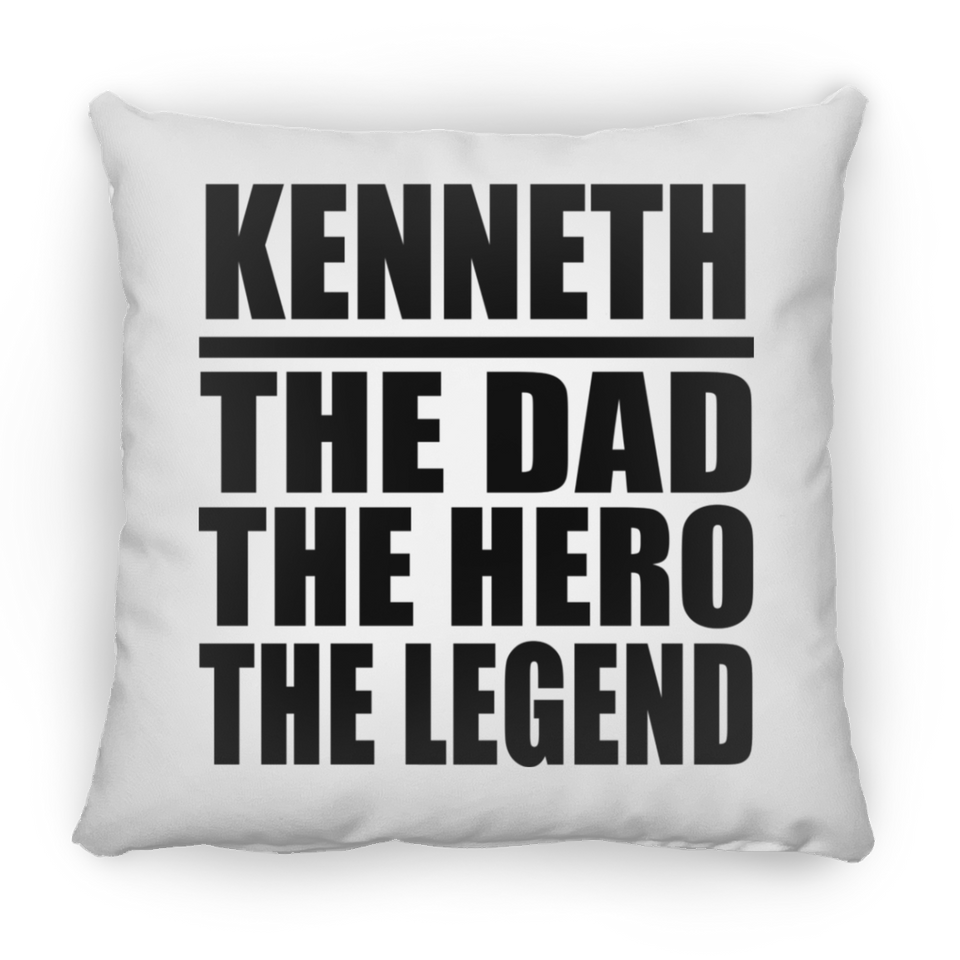 Kenneth The Dad The Hero The Legend - Throw Pillow